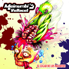 MAINUMBI'S VELLOCET - EL LUGAR DE LOS MALDITOS - L@s Chic@s Ya No Pueden Salir Por Las Noches