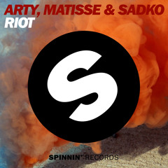 Arty, Matisse & Sadko - RIOT (OUT NOW)