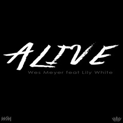 Alive (Remix) Feat. Lily White