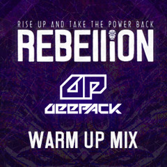 Deepack @ Rebellion warm up mix