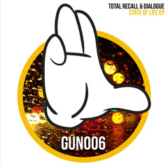GUN006 (STATE OF LIFE EP) TOTAL RECALL -STATE OF LIFE