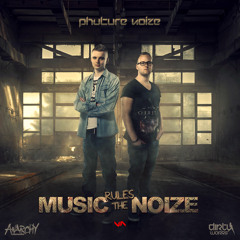Phuture Noize ft. MC DL - Music Rules the Noize (Official HQ Preview)