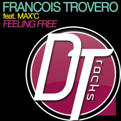 Francois Trovero feat. Max'C - Felling Free (Preview)