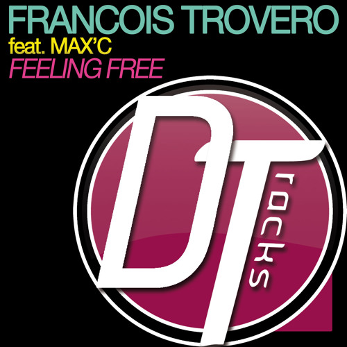 Francois Trovero feat. Max'C - Felling Free (Preview)