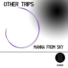 Manna from sky - do not sleep more (original mix) - BUR060