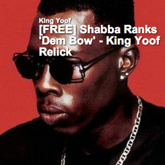 Shabba Ranks 'Dem Bow' - King Yoof Relick