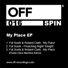 Fat Sushi & Roland Clark - My Place (Original Mix) // OFF Rec