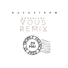 Moodblanc - Vous (Backstrom Remix)