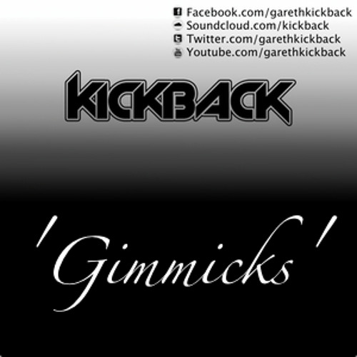 Stream Gareth Clegg - Gimmicks - (Free 320 Download) by Kickback | Listen  online for free on SoundCloud
