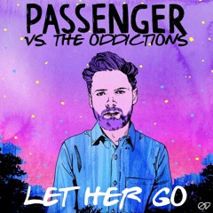 Passenger - "Let Her Go" (The Oddictions Remix)