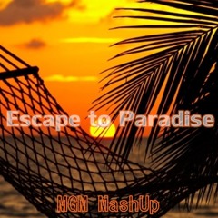 Escape to paradise ( MGM MashUp) .- Tiesto & Dyro feat Bright Lights