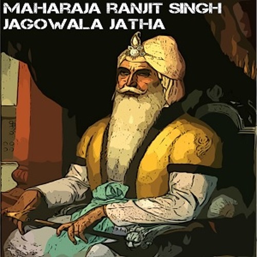 Jagowala Jatha - Maharaja Ranjit Singh (Free Download)