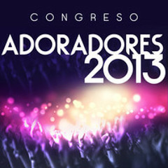 Marcos Witt y #SomosAdoradores - Somos Adoradores