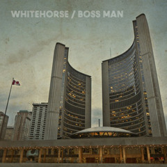 Whitehorse - Boss Man