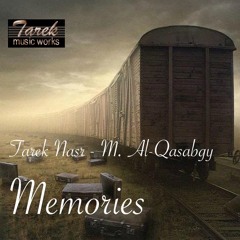 Tarek Nasr - Mohamed Al-Qasabgy. MEMORIES. طارق نصر - القصبجي: ذكريات