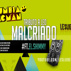 . - Cumbia Pacman - Malcriado (Leslie Records Ft Sc Studios) BONUS TRACK