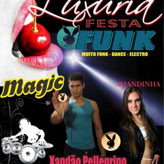 Luxúria Funk na MAGIC SEXTA 22/11