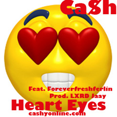 Heart Eyes Ft. ForeverFreshferlin (Prod. LXRD Jaay)