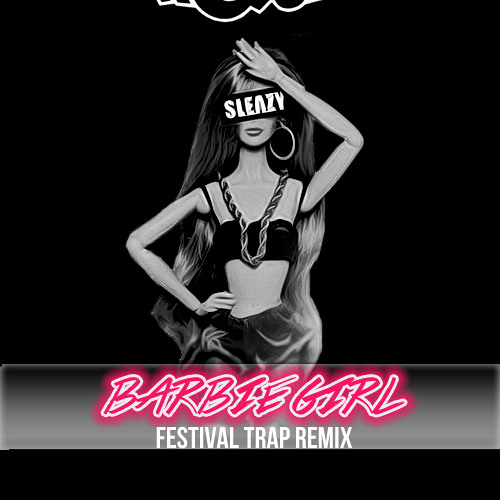 Aqua - Barbie Girl (Doug Festival Trap Remix)(from @bAZZRepublic) by Bazz  Republic - Free download on ToneDen