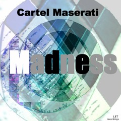 Cartel Maserati - Madness (Original Mix)