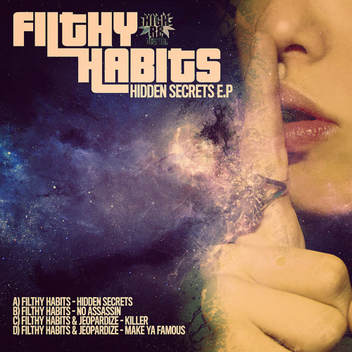 FILTHY HABITS - HIDDEN SECRETS - HIGHR8DIGI021A - HIDDEN SECRETS E.P - OUT NOW !!!!