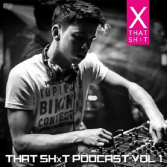 THAT SHxT Podcast Vol. 1 mixed by PARANOIZE [FREE DOWNLOAD]