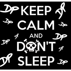 DONT SLEEP (DREPOUND)