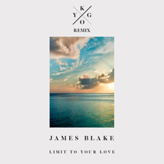 James Blake - Limit To Your Love (Kygo Remix)