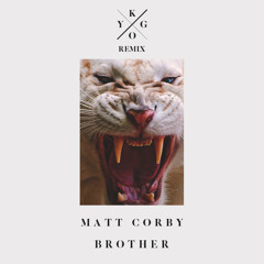 Matt Corby - Brother (Kygo Remix)