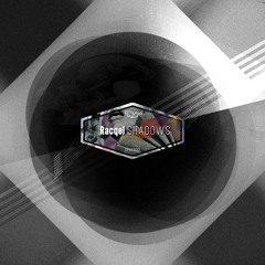 RACQEL - SHADOWS (PRE MASTER)