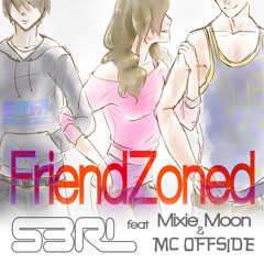 FriendZoned - S3RL feat Mixie Moon