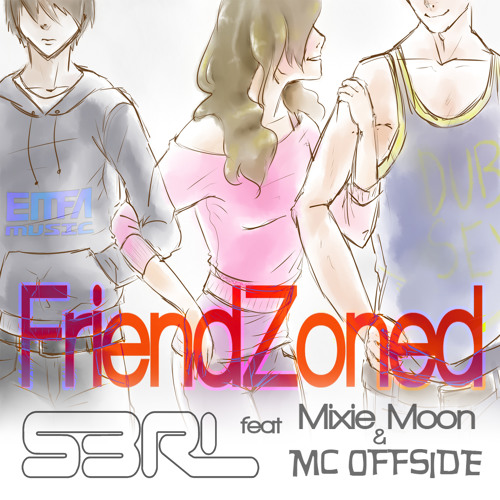 FriendZoned - S3RL feat Mixie Moon