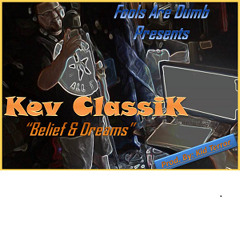 Kev Classik- Belief & Dreams