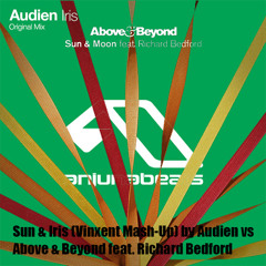 Audien Vs Above & Beyond & Richard Bedford - Sun And Iris (Vinxent Mash - Up)