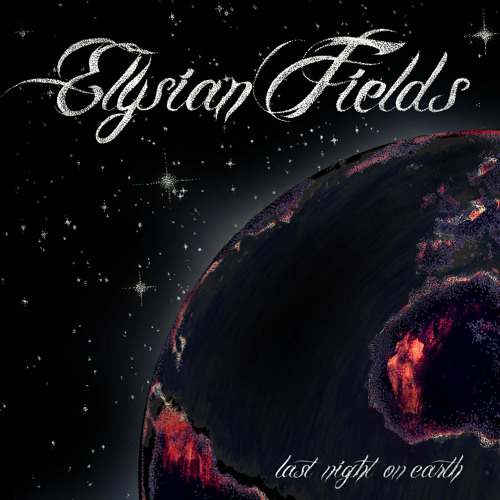 Elysian Fields — Last Night On Earth