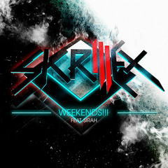 Skrillex feat sirah - weekends! (GROARSZNI remix)