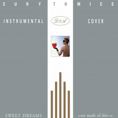 Eurythmics - Sweet Dreams (Are Made Of This) - Instrumental Cover