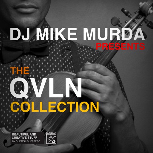 DJ Mike Murda presents the QVLN collection - FREE Download