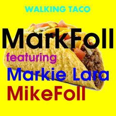 Markfoll- Markie Lara, MikeFoll