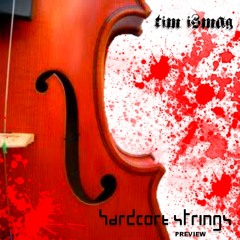Tim Ismag - Hardcore Strings [Preview] Out Now!