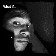 What If...