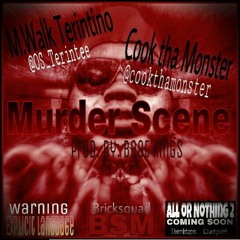 M'Walk Terintino -Murder Scene feat. Cook tha Monster {BSM} (prod. by Beat Kings)