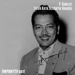 P. Ramlee - Tiada Kata Secantik Bahasa (VMPRMYTH Edit)