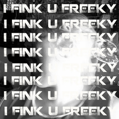 I FINK U FREEKY - TEN$ION - DIE ANTWOORD (INTRO) CLUB REMIX MUC