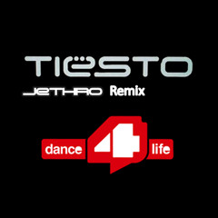Tiësto - Dance For Life (Jethro Remix)