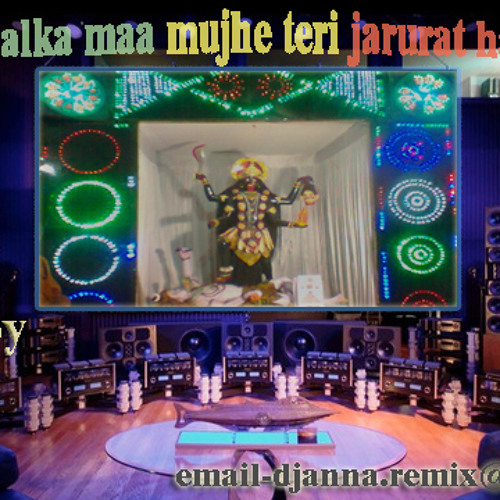 KAALKA MAA..MIX BY DJANNA