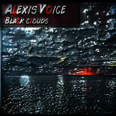 ALexis Voice - Black clouds