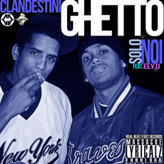 Clandestini Ghetto - Solo Noi feat. Ely D