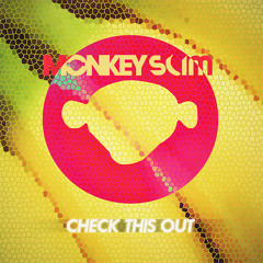 Monkey Slim - Check This Out (Original Mix) [Click ''Buy'' FREE DOWNLOAD]