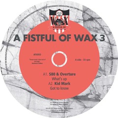 A FISTFUL OF WAX 3 - A1.S80 & Overture "What's Up"
